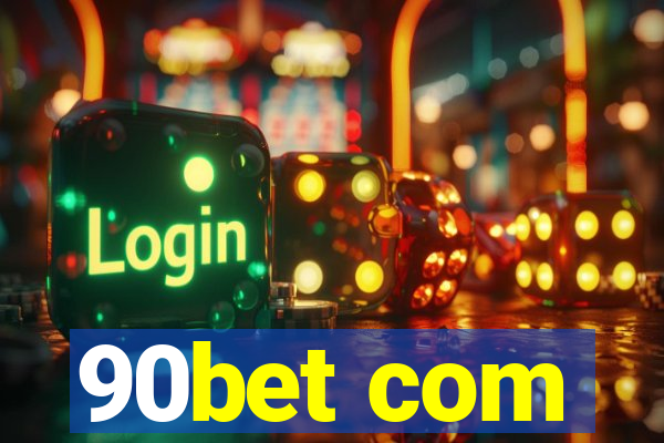 90bet com